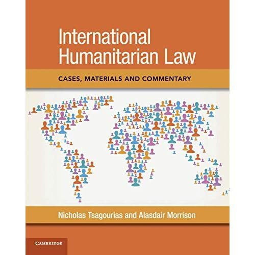 International Humanitarian Law Cases Materials Commentary Nichola… 9781107462748