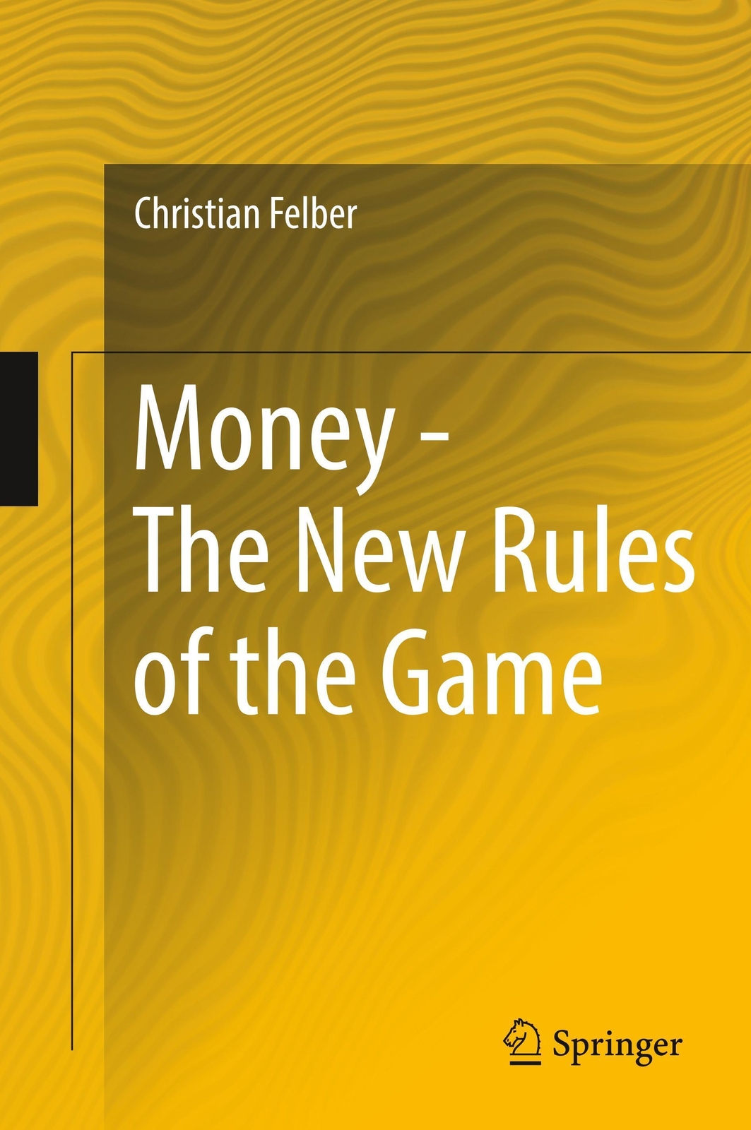 Thumbnail - Christian Felber | Money - The Rules Of The Game | Buch | Englisch