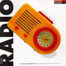 The Radio: An Appreciation (Design Icons S.) by David Attwood Hardback Book