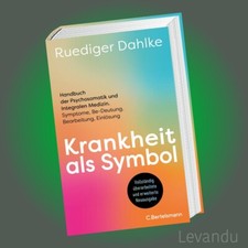 KRANKHEIT ALS SYMBOL | RUEDIGER DAHLKE | Handbuch der Psychosomatik - Medizin