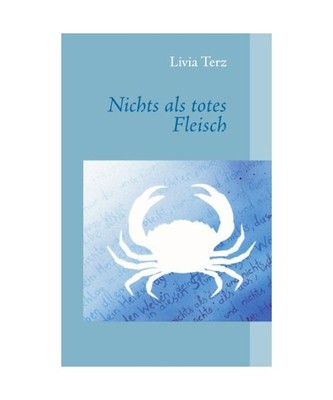 Nichts als totes Fleisch, Livia Terz