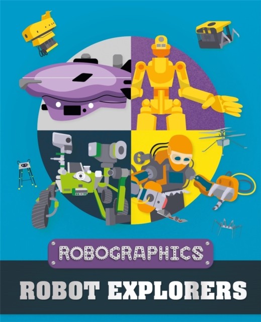 Robographics: Robot Explorers by Clive Gifford PAPERBACK 9781526316400