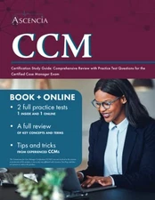 CCM Certification Study Guide: Comprehensive Review with Practice Test Question