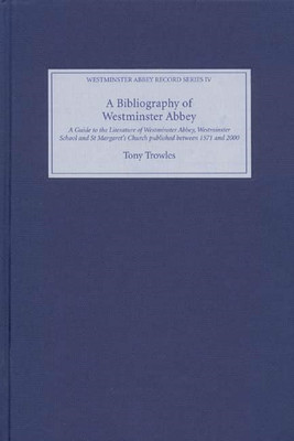 Eine Bibliographie der Westminster Abbey: Ein Leitfaden für die beleuchteten - Hardcover NEU Tony Trow