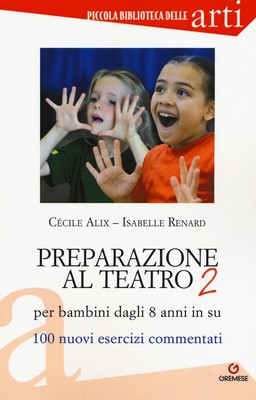Cécile Alix Isa Preparazione al teatro per bambini dagli 8 anni in s (Paperback)