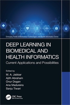 Deep Learning in Biomedical and Health Informatics: Current Applications and Pos