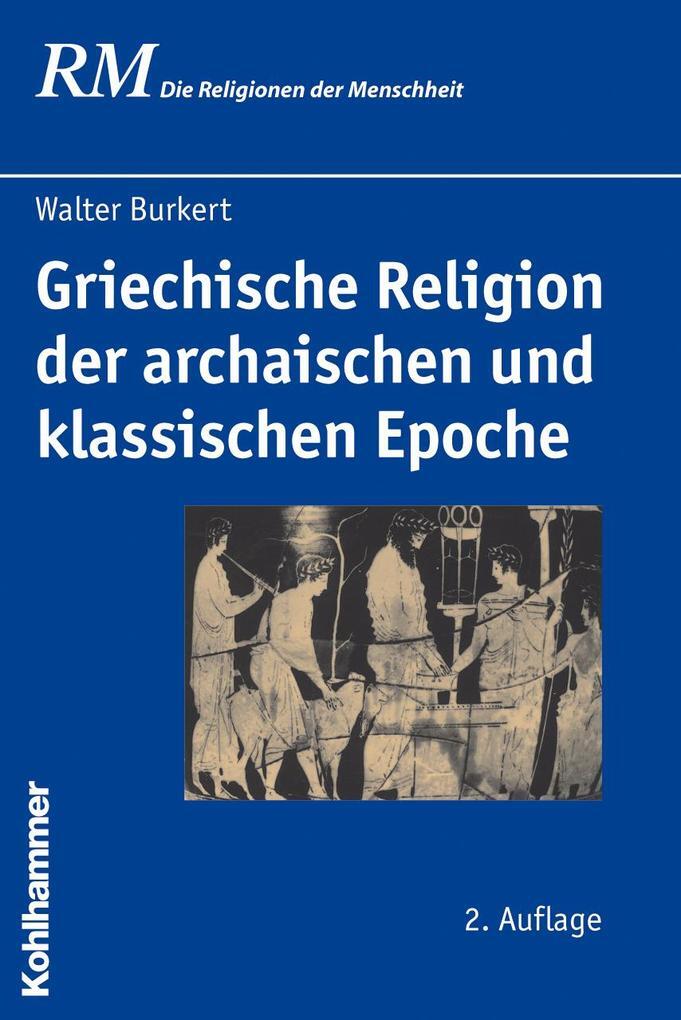 Thumbnail - Griechische Religion Der Archaischen Und Klassischen Epoche | Walter
