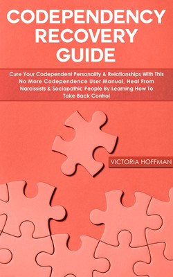 Victoria Hoffman Codependency Recovery Guide (Paperback)