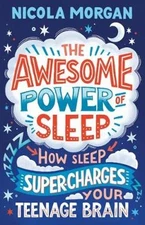 The Awesome Power of Sleep: A reassuring guide packed with helpful tips and