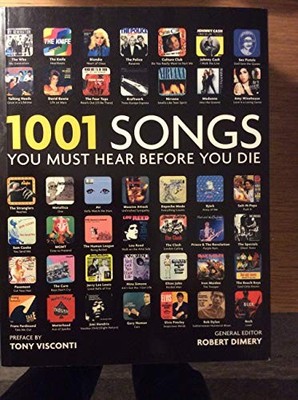 1001 Songs You Must Hear Before You Die (1001 Must B by Robert Dimery 1844036847