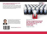 Clima Organizacional De La Junta Local De ConciliacióN Y Arbitraje Miguel ÁNgel