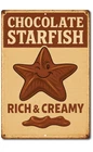 Funny Chocolate Starfish Tin Sign Rich & Creamy Vintage Retro Wall Decor 8x12 in