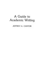 Jeffrey A. Cantor A Guide to Academic Writing...