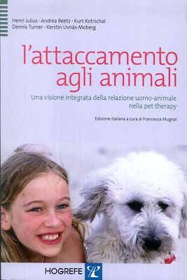 L'attaccamento agli animali. Una visione integrata della relazione uomo-animale 
