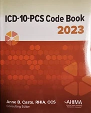 ICD-10-PCS Code Book 2023 by Anne Casto