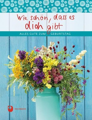 Wie schön, dass es dich gibt: Alles Gute zum Geburtstag  (Paperback) (UK IMPORT)