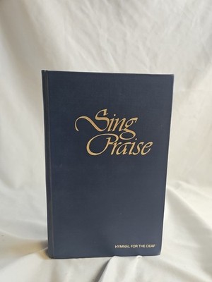 Sing Praise, Hymnal for the Deaf Christian Gospel Hymns Book #EBC