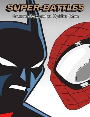 Super-Battles: Batman Beyond V/S Spider-Man by Super -. Battles