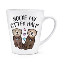 You're Mein Otter Halb 341Ml Latte Becher Tasse Lustig Weiß Tag Freundin Wife