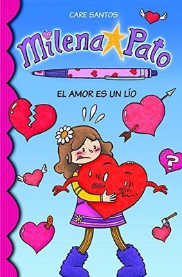 Milena Pato 3. El amor es un lío (Jóvenes lectores, Band 105138) Cruz, Dani und