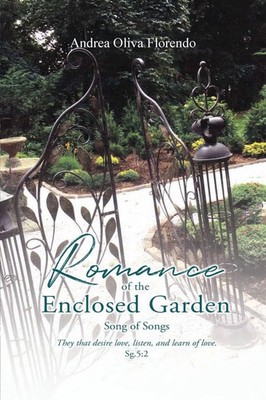Romance of the Enclosed Garden Song of Songs Andrea Oliva Florendo Taschenbuch