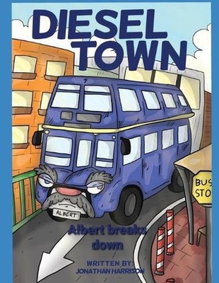 Diesel town: Albert Breaks Down by Jonathan Keith Harrison (English) Paperback B