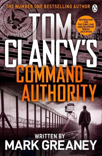 Command Authority: INSPIRATION FOR THE THRILLING AMAZON PRIME SERIES JACK RYAN - Image 5