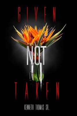 Given Not Taken by Thomas Sr, Kenneth, Brand New, Free shipping in the US