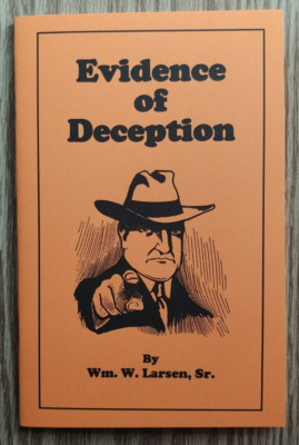 Evidence of Deception by William Larsen (An insightful lecture you can give)