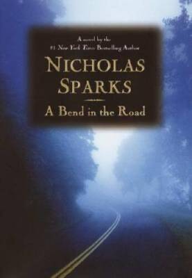 A Bend in the Road - Hardcover By Sparks, Nicholas - GOOD