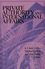 Private Authority and International Affairs by State University of New York Press (Paperback, 1999)