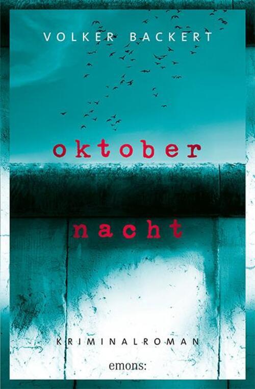 Thumbnail - Oktobernacht | Kriminalroman | Volker Backert | Taschenbuch | 256 S. |