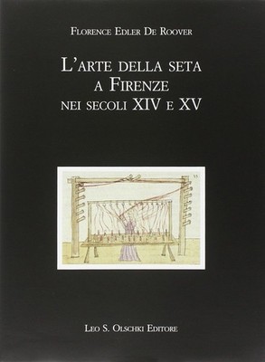 Buch - Edler De Roover Florence - Die Kunst der Seide in Florenz im 14. Jahrhundert