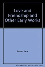 Love and Friendship and Other Early Works Paperback Jane Austen