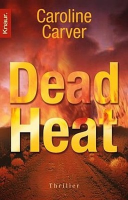 Dead Heat: Thriller, Caroline Carver