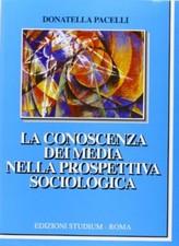 La conoscenza dei media nella prospettiva sociologica [Paperback] Pace