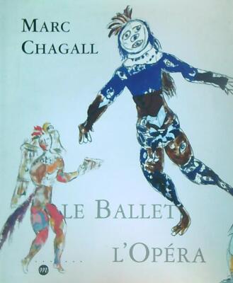 MARC CHAGALL. DAS BALLETT, DIE OPER AA.VV. TREFFEN DER NATIONALEN MUSEEN 1995 \