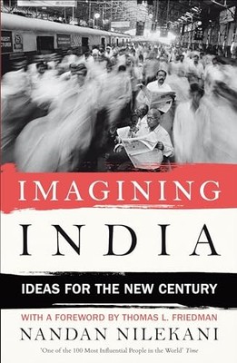 Imagining India: Ideas For The New Century by Nilekani, Nandan 1846141222
