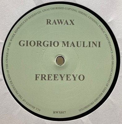 Giorgio Maulini - Freeyeyo - RAWAX - Vinyl - Minimal Techno, Electro, Deep House