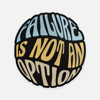Failure Is Not An Option Slogan Car Bumper Vinyl Sticker Decal | eBay