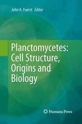 Planctomycetes: Cell Structure, Origins and Biology - 9781627039406