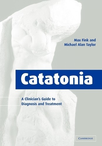 Catatonia by Max Fink, Michael Alan Taylor - 9780521032360 - Image 3