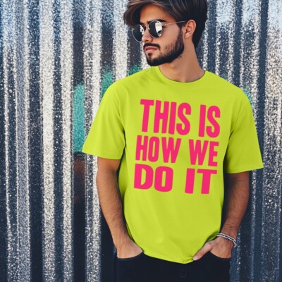 This Is How We Do It T-Shirt personalisiert Kostüm Wochenende 90er Junggesellinnenabschied
