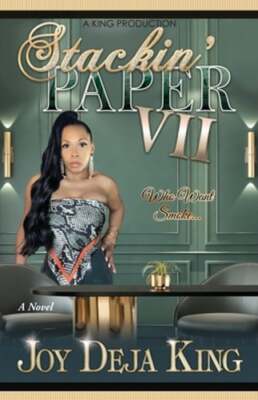 Stackin' Paper Part 7: Who Want Smoke... by Joy Deja King: New
