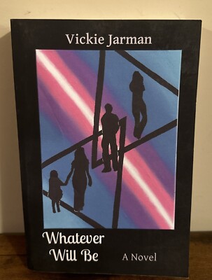 Whatever Will Be by Vickie Jarman Paperback Book