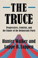 Luppe B. Luppen - Truce Progressives Centrists And The Future Of T - G245Z