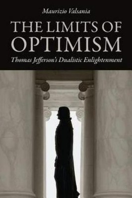 Maurizio Valsania The Limits of Optimism (Taschenbuch) Jeffersonian America
