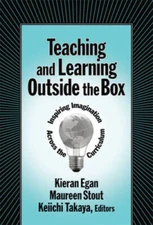 Teaching and Learning Outside the Box: Inspiring Imagination Across the C - GOOD