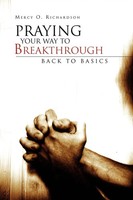 Mercy O. Richardson | Praying Your Way To Breakthrough | Taschenbuch | Englisch
