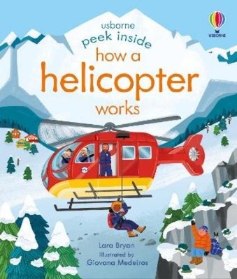 Lara Bryan Peek Inside How a Helicopter Works (Kartonbuch) Peek Inside